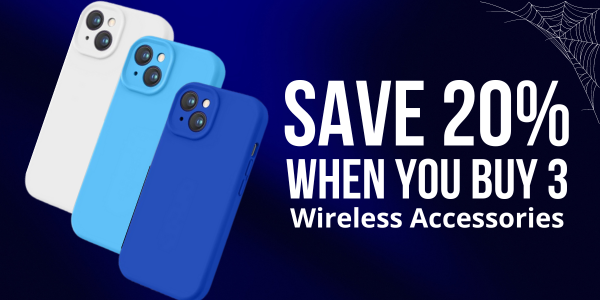 Buy 3, Save 20% on Wireless Accessories